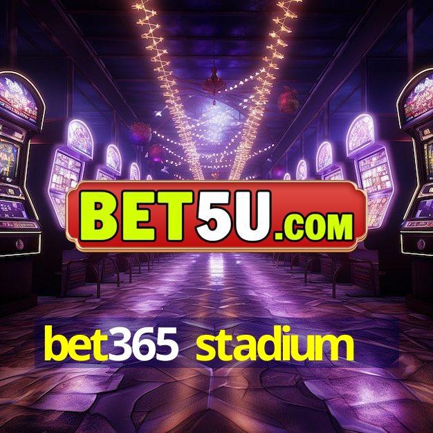 bet365 stadium